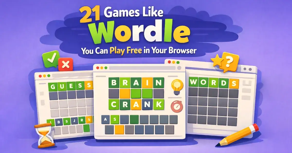21 Games Like Wordle You Can Play Free in Your Browser